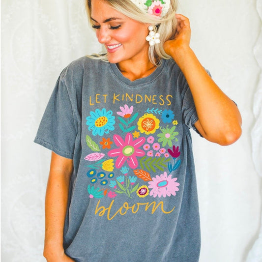 Let Kindness Bloom Comfort Color Tee