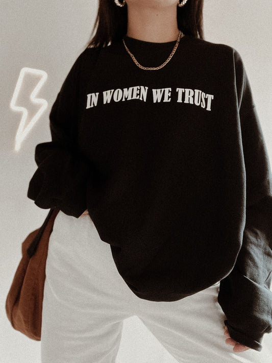 In Women We Trust Pullover